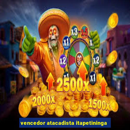 vencedor atacadista itapetininga